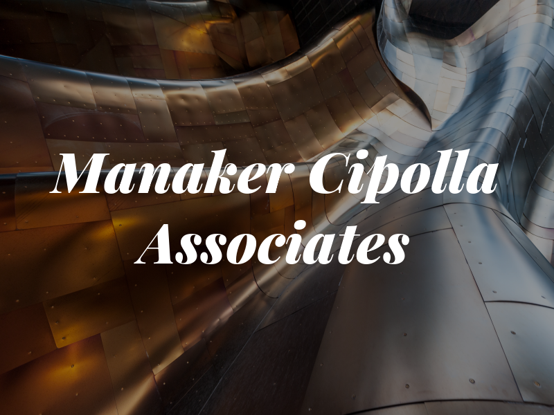 Manaker Cipolla & Associates