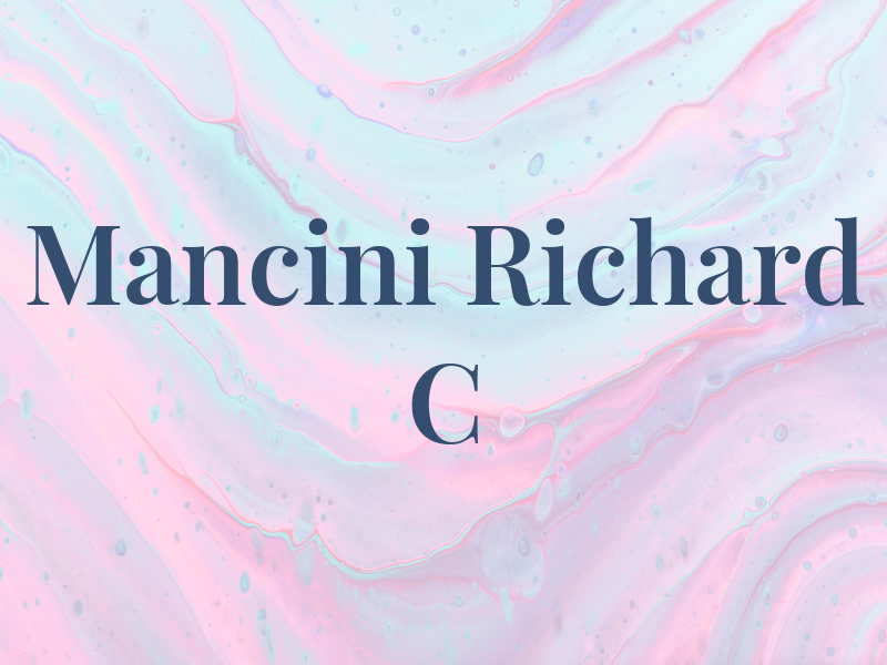 Mancini Richard C