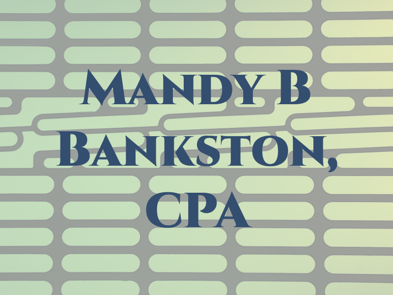 Mandy B Bankston, CPA