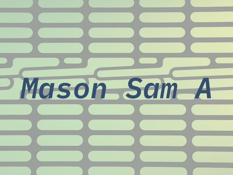 Mason Sam A