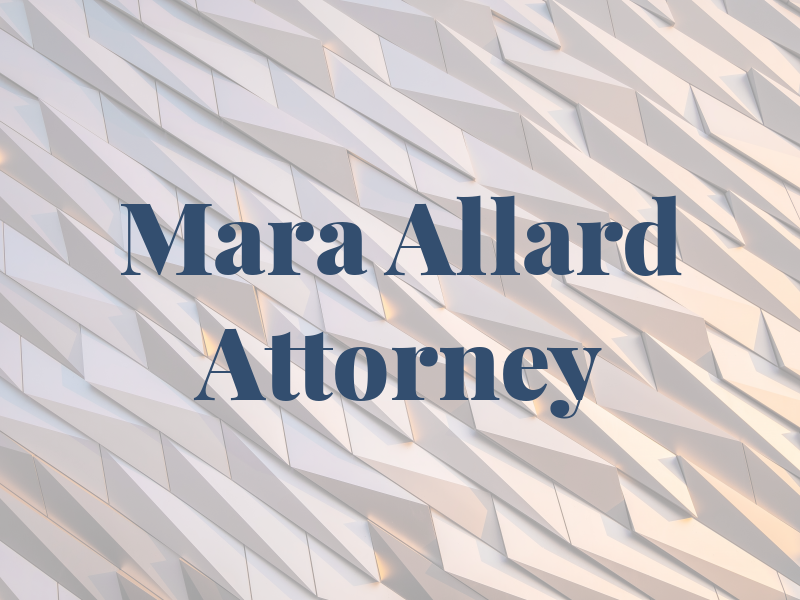 Mara C. Allard Attorney at Law