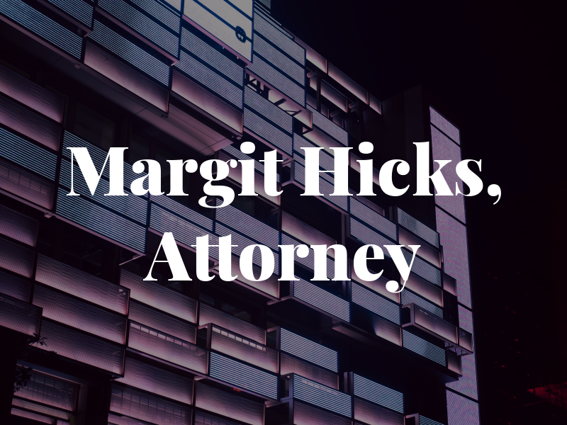 Margit M. Hicks, PA Attorney at Law