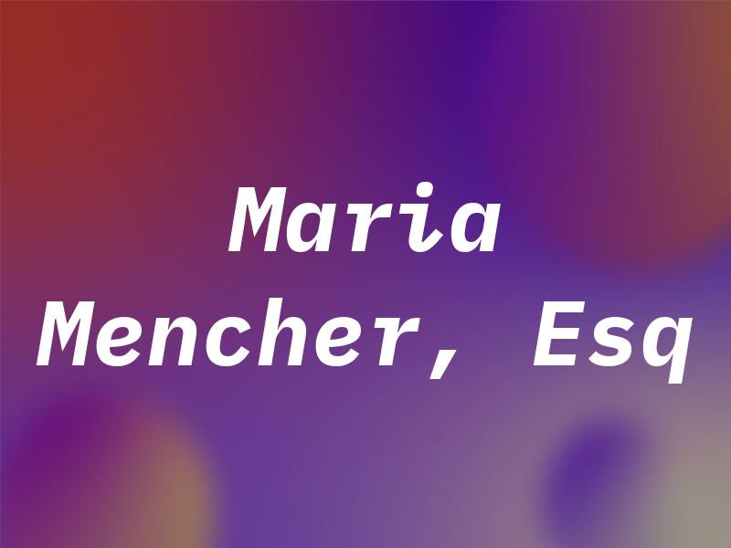 Maria Mencher, Esq