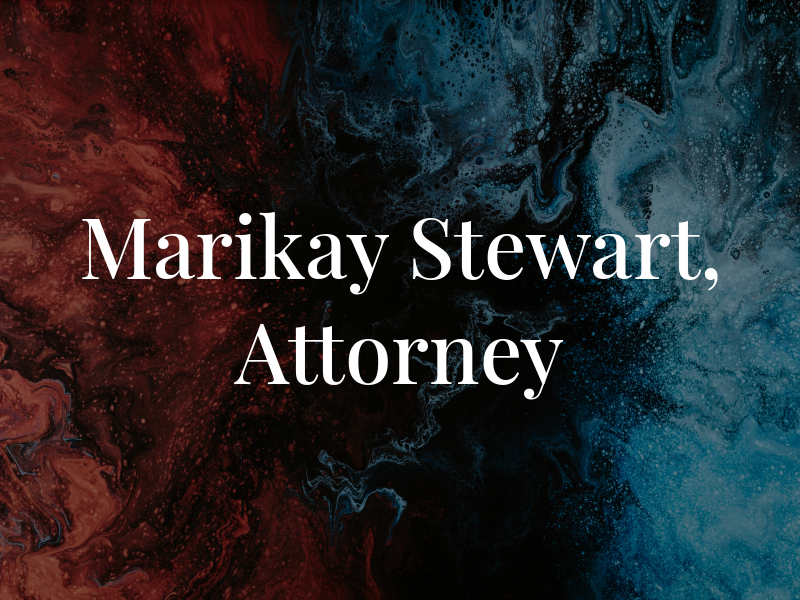 Marikay Stewart, Attorney at Law