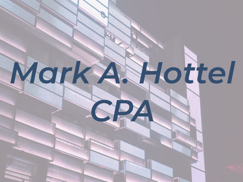 Mark A. Hottel CPA