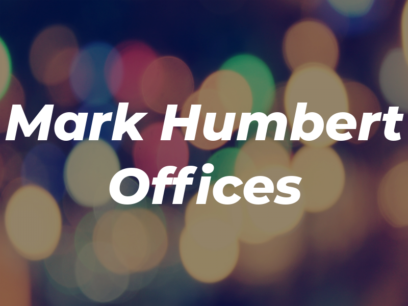 Mark A Humbert Law Offices