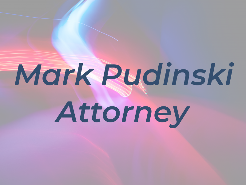Mark A Pudinski Attorney