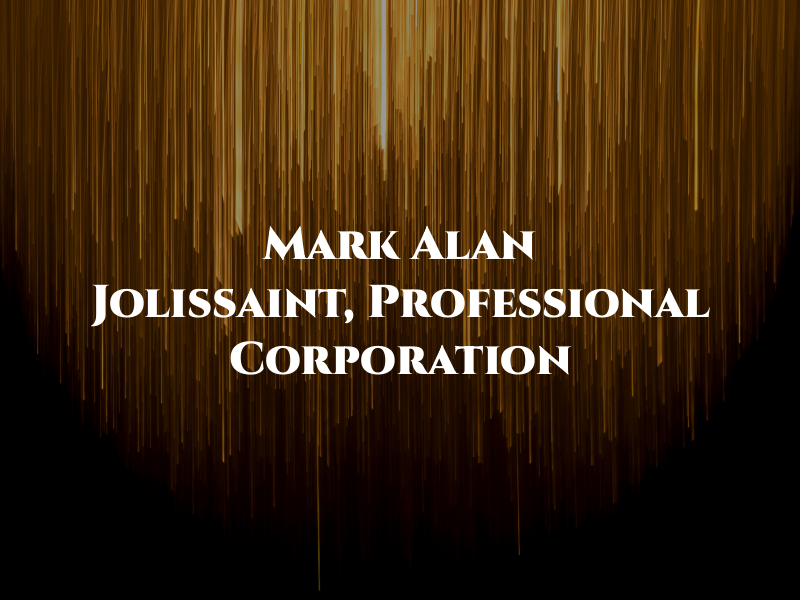 Mark Alan Jolissaint, A Professional Law Corporation