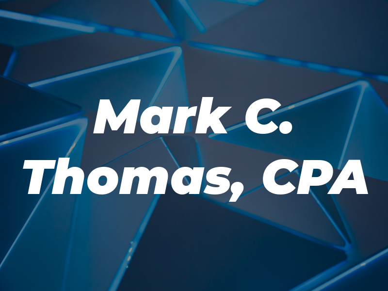 Mark C. Thomas, CPA