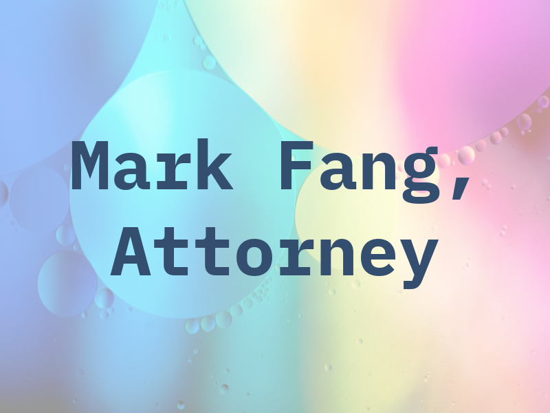 Mark Fang, Attorney At Law