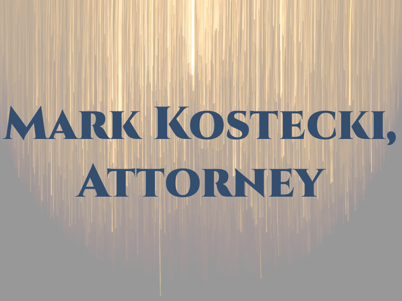 Mark Kostecki, Attorney At Law