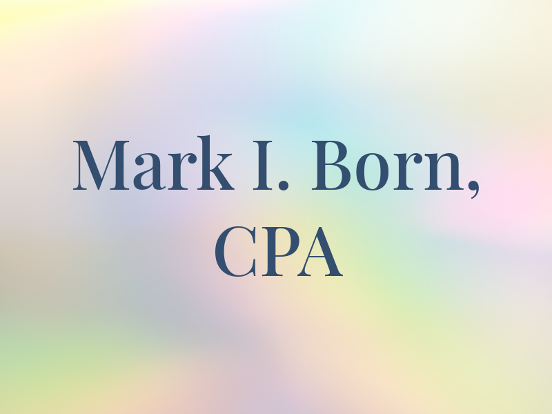 Mark I. Born, CPA
