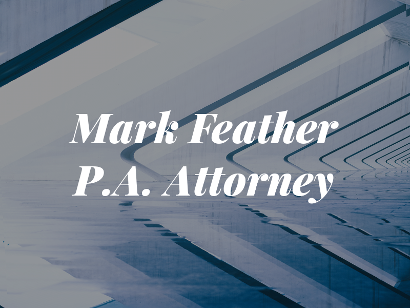 Mark J Feather P.A. Attorney