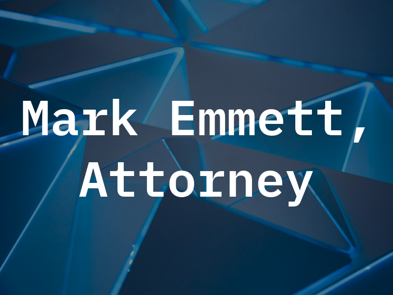 Mark R. Emmett, Attorney at Law