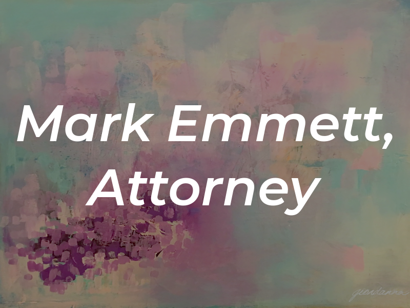 Mark R. Emmett, Attorney at Law