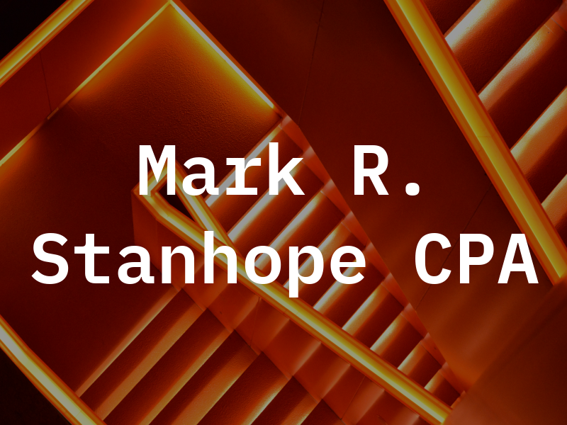 Mark R. Stanhope CPA