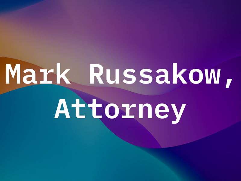 Mark Russakow, Attorney at Law