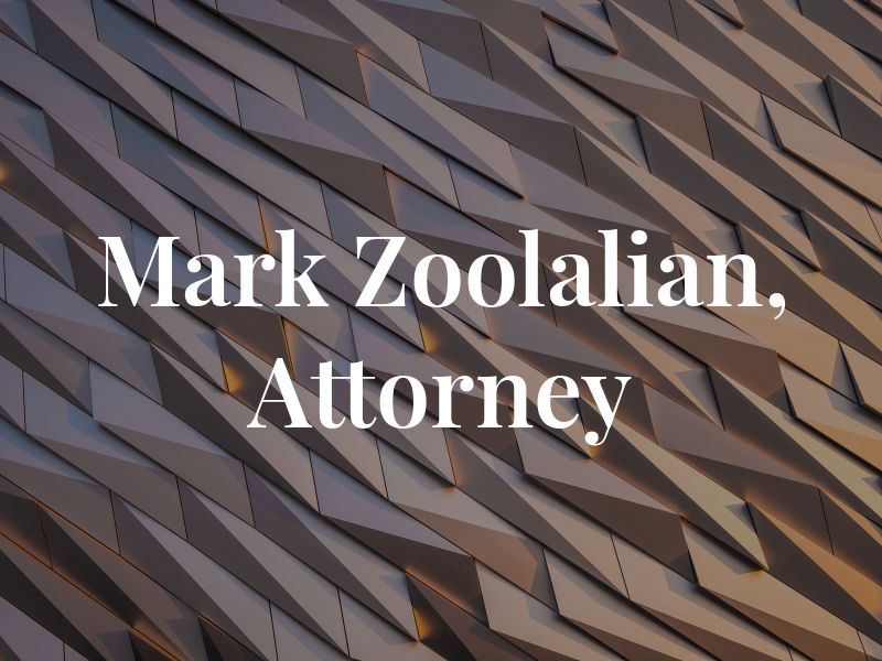 Mark Zoolalian, Attorney at Law