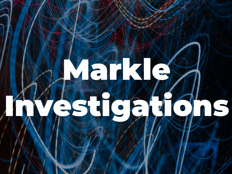 Markle Investigations