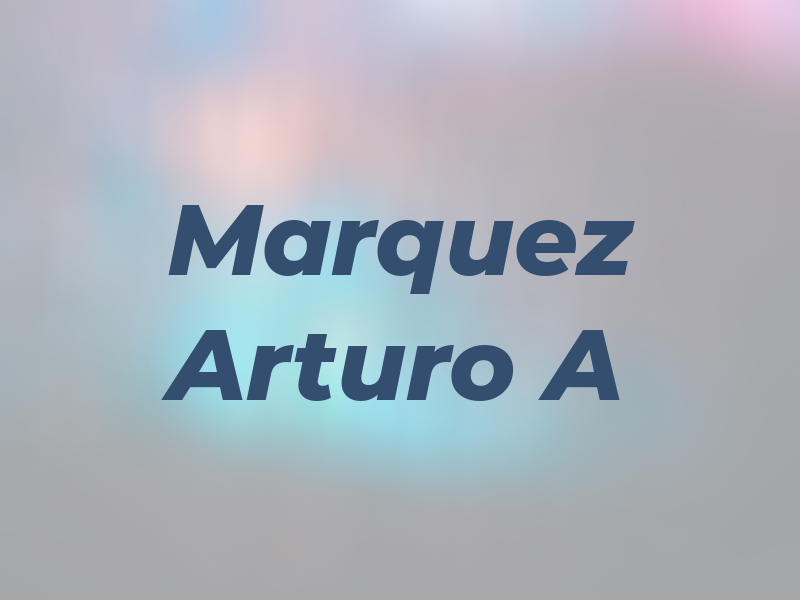 Marquez Arturo A