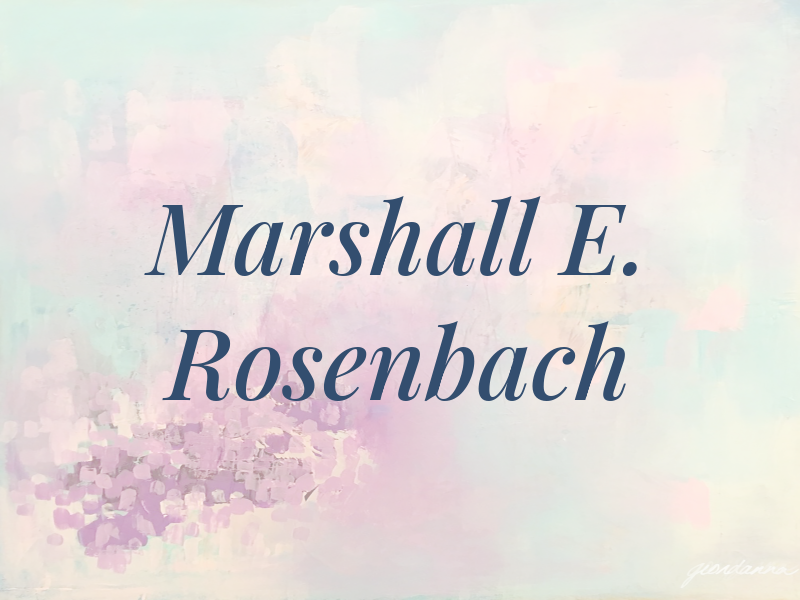 Marshall E. Rosenbach