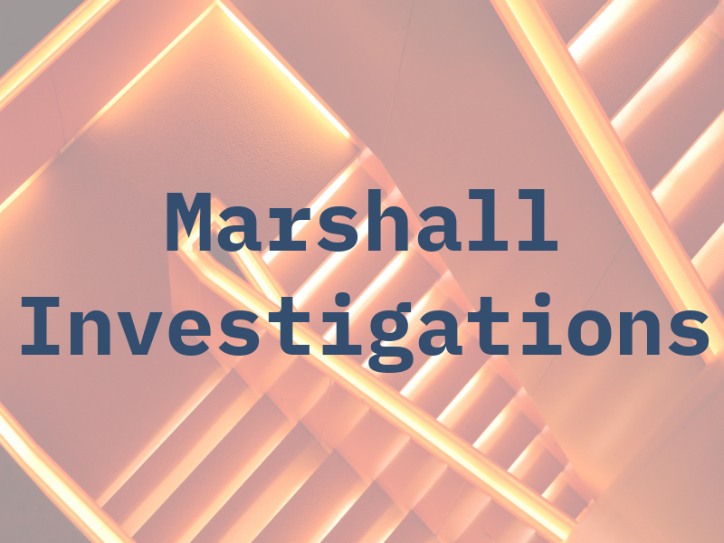 Marshall Investigations