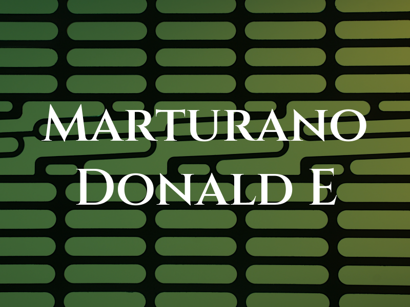 Marturano Donald E