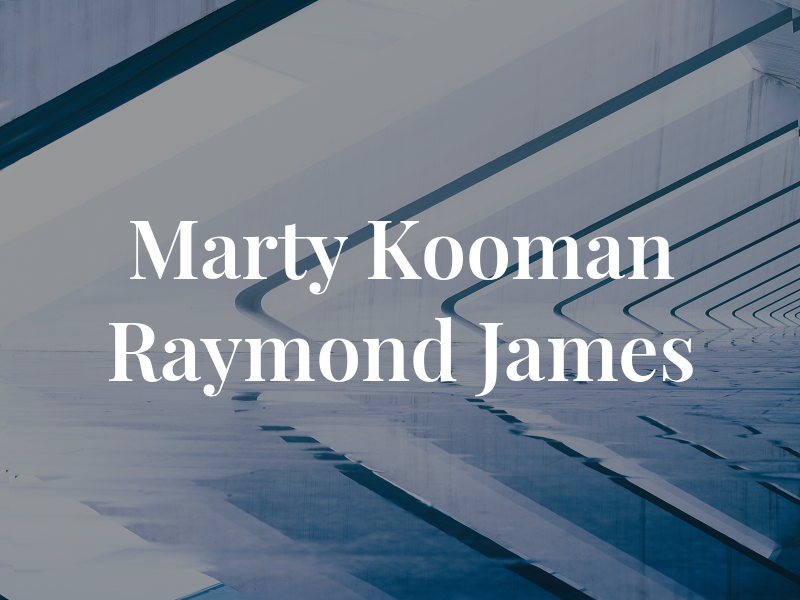 Marty Kooman - Raymond James