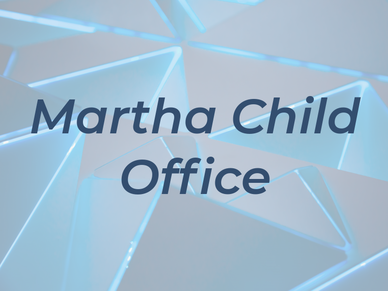 Martha C. Child Law Office