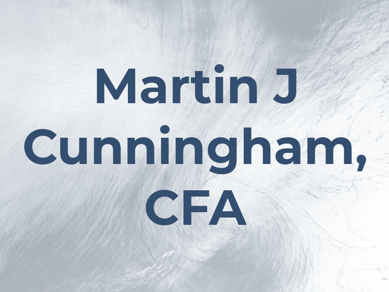 Martin J Cunningham, CFA