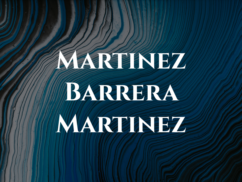 Martinez Barrera & Martinez
