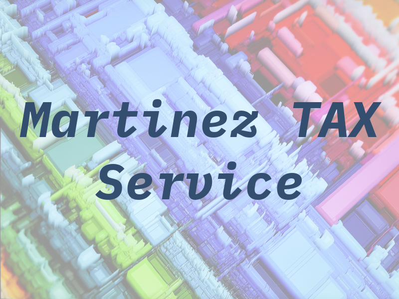 Martinez TAX Service