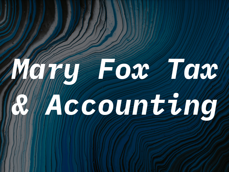 Mary Fox Tax & Accounting