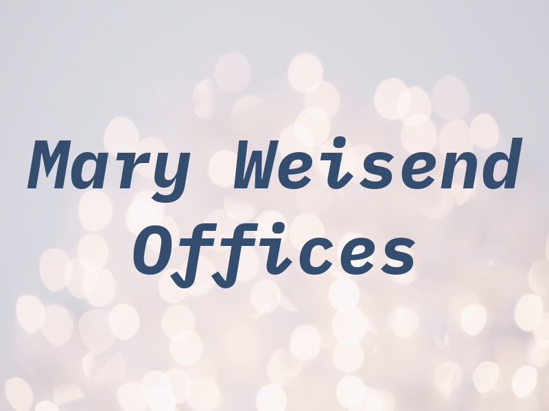 Mary Weisend Law Offices