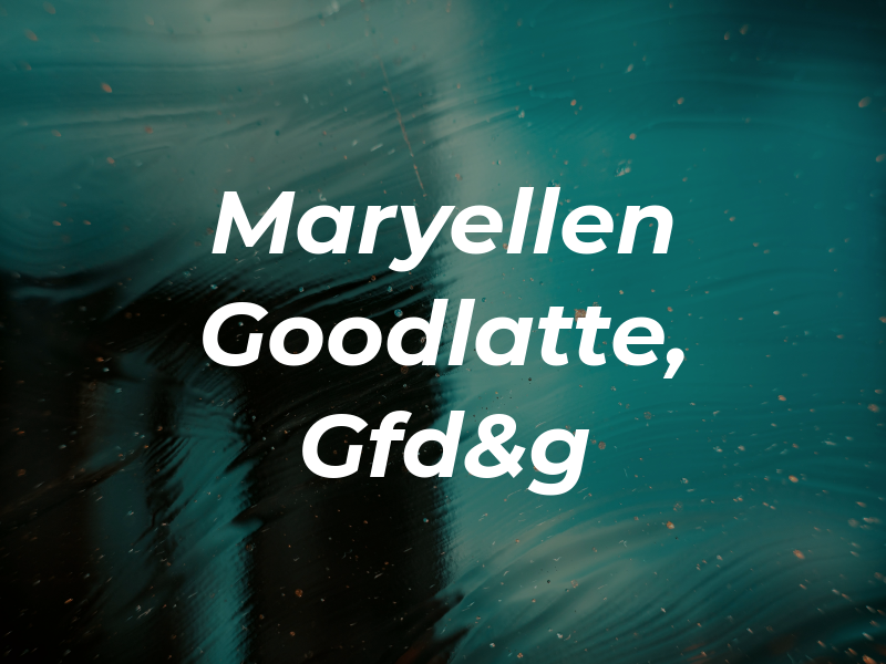 Maryellen F. Goodlatte, Gfd&g