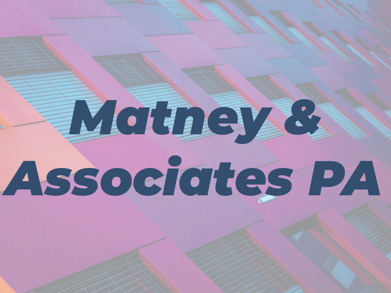 Matney & Associates PA