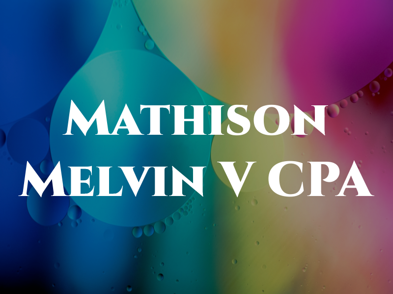 Mathison Melvin V CPA