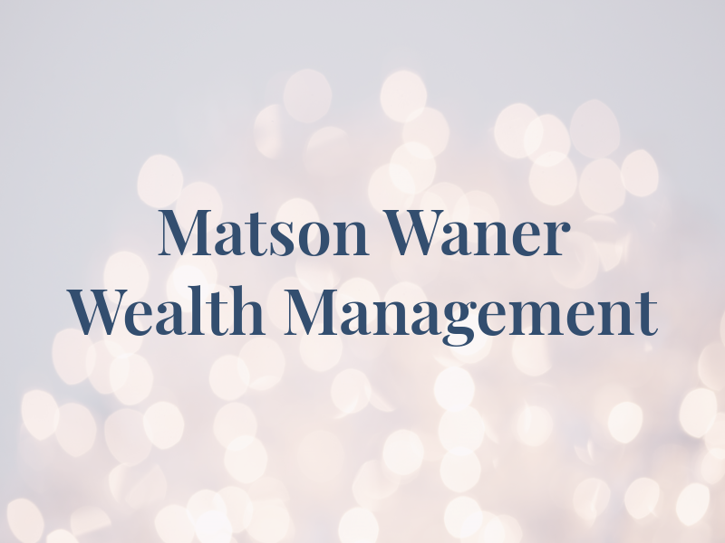 Matson Waner Wealth Management