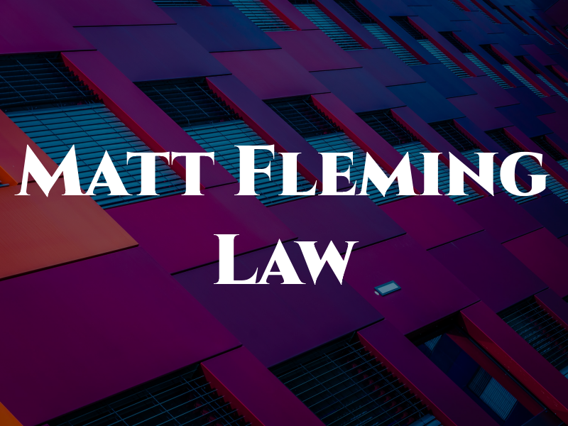 Matt Fleming Law