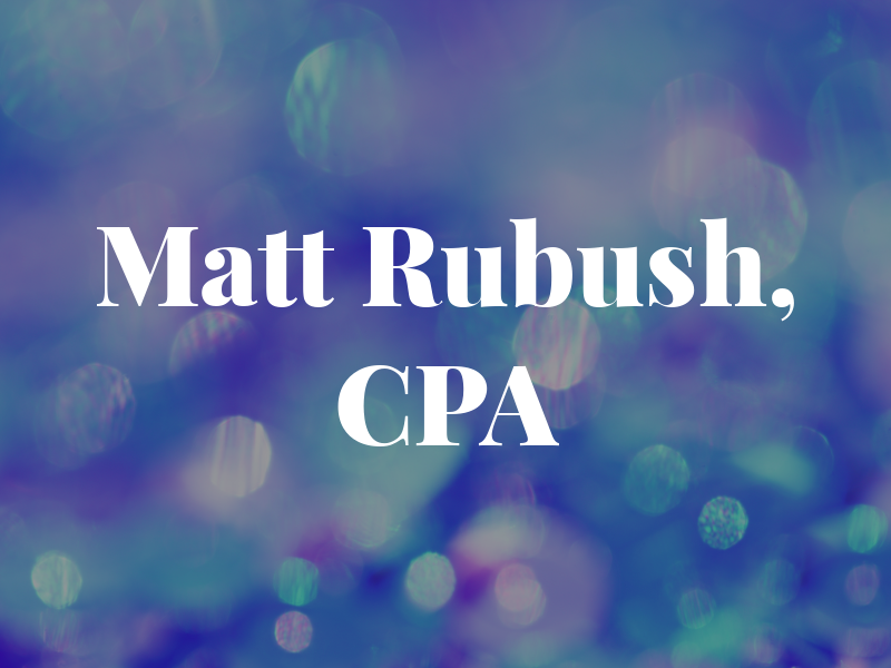 Matt Rubush, CPA