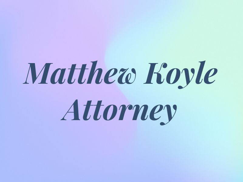 Matthew G. Koyle Attorney at Law