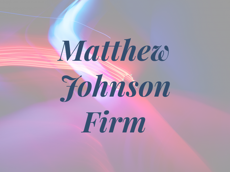 Matthew K. Johnson Law Firm