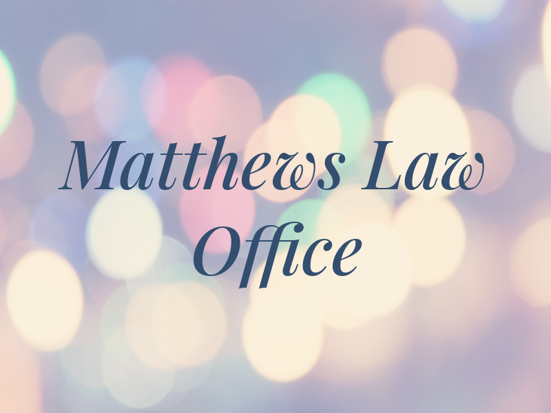 Matthews Law Office
