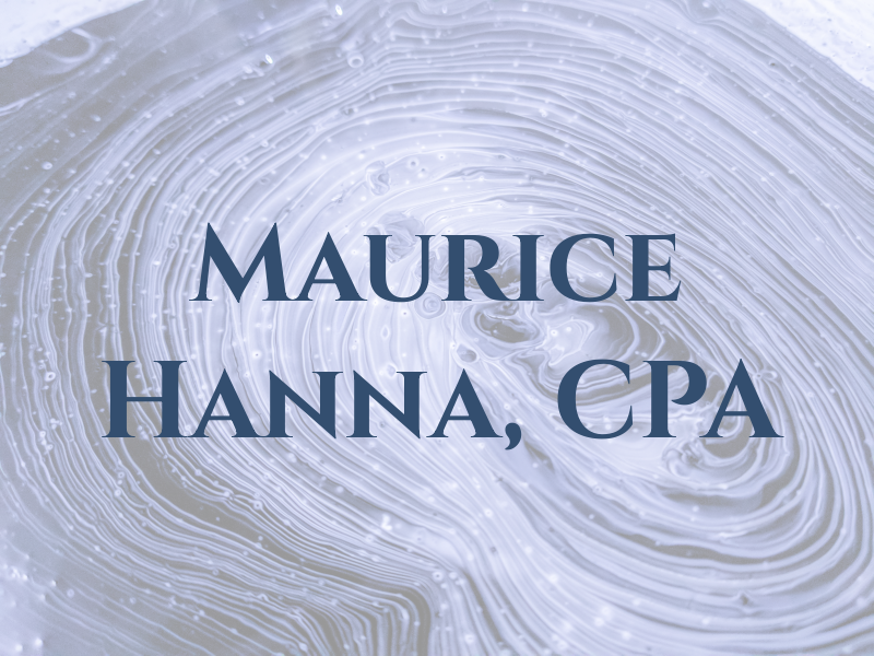 Maurice Hanna, CPA