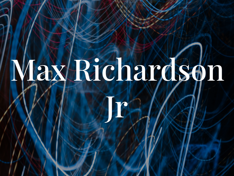 Max Richardson Jr