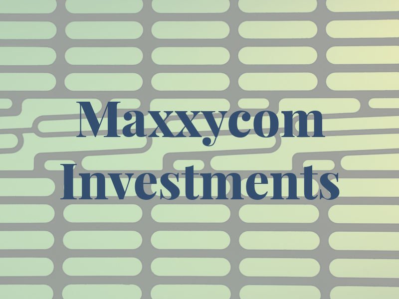 Maxxycom Investments