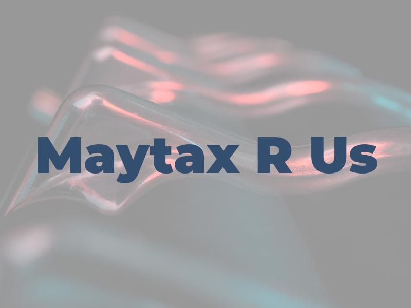 Maytax R Us