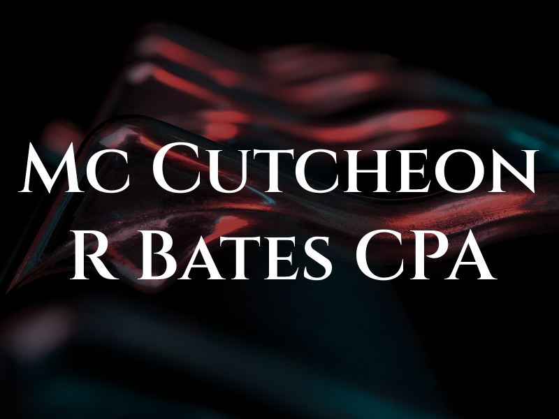 Mc Cutcheon R Bates CPA