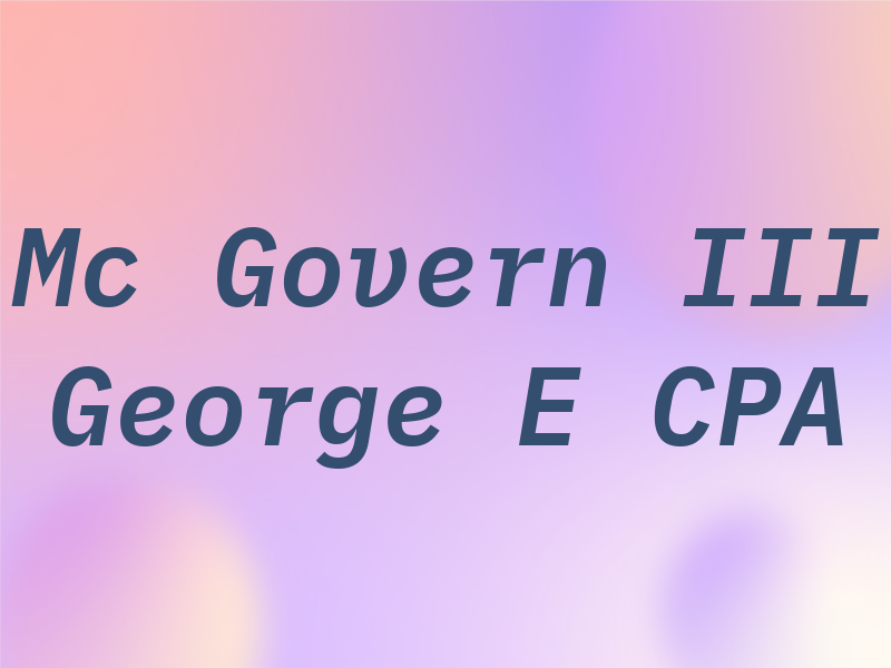 Mc Govern III George E CPA