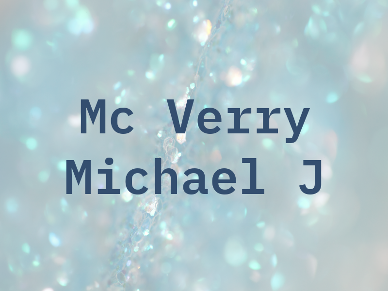 Mc Verry Michael J